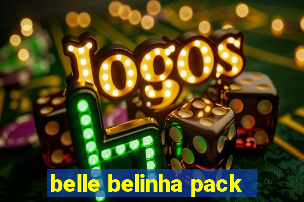 belle belinha pack